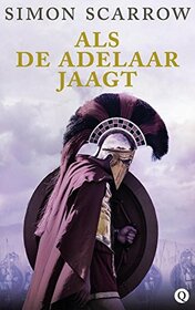 Als de adelaar jaagt (When the Eagle Hunts) (Eagles of the Empire, Bk 3) (Dutch Edition)