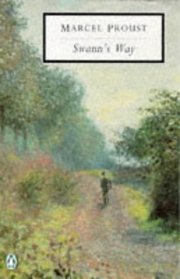 Swann's Way : Remembrance of Things Past, book one (Remembrance of Things Past)