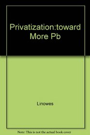 Privatization: Toward More Effective Government : Report of the President's Commission on Privatization