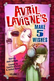 Avril Lavigne's Make 5 Wishes: Volume 1