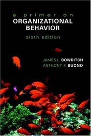 A Primer on Organizational Behavior (Wiley Series in Management)