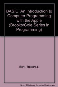 Basic: An Introduction to Computer Programming With the Apple (Brooks/Cole Series in Programming)