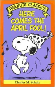 Here Comes the April Fool! (Peanuts Classics)