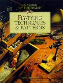 Fly-Tying Techniques  Patterns (The Complete Fly Fisherman)