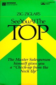 Zig Ziglar's See You at the Top; the Master Salesperson himself gives you a 