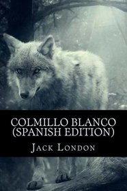Colmillo Blanco (Spanish Edition)
