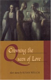 Crowning the Queen of Love: Short Stories