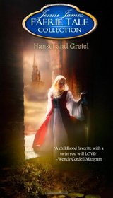 Hansel and Gretel (Faerie Tale Collection)