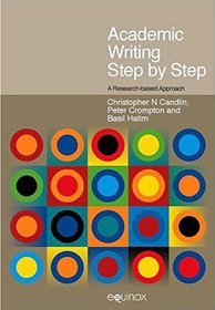 Academic Writing Step by Step: A Research-Based Approach (Frameworks for Writing)
