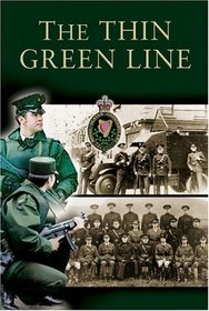 THIN GREEN LINE: The History of the Royal Ulster Constabulary GC 1922-2001