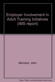 Employer Involvement in Adult Training Initiatives