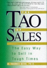 The Tao of Sales: The Easy Way to Sell in Tough Times