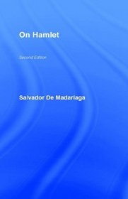 Salvador De Madariaga on Hamlet