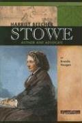 Harriet Beecher Stowe: Author and Advocate (Signature Lives: Civil War Era series)
