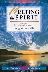 Meeting the Spirit: 10 Studies for Individuals or Groups (Lifeguide Bible Studies)