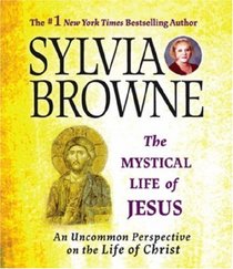 The Mystical Life of Jesus: An Uncommon Perspective on the Life of Christ (Audio CD) (Unabridged)
