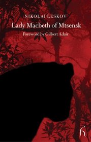 Lady Macbeth of Mtsensk (Hesperus Classics)