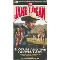 Slocum and the Lakota Lady: Slocum Finds Friends in Unlikely Places... (Jake Logan, 264)