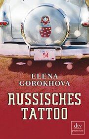 Russisches Tattoo: In der Ferne ? eine Geschichte von Mttern und Tchtern