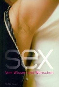 Sex. Vom Wissen und Wnschen.