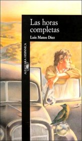 Las Horas Completas (Alfaguara Hispanica) (Spanish Edition)