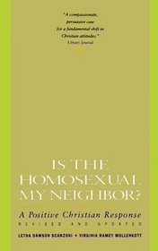 Is the Homosexual My Neighbor? Revised and Updated : A Positive Christian Response