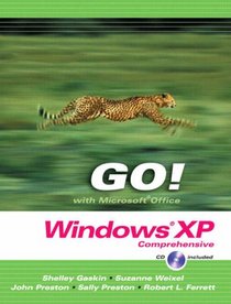GO! with Microsoft Windows XP: Comprehensive (Go Series for Microsoft Office 2003)