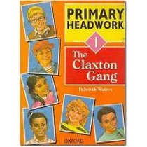 Primary Headwork: The Claxton Gang Bk.1