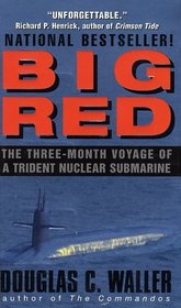 Big Red: The Three-Month Voyage of a Trident Nuclear Submarine