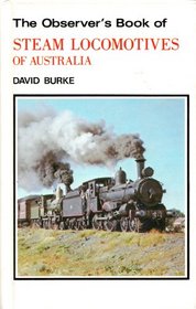 The Observer's Book of Steam Locomotives of Australia