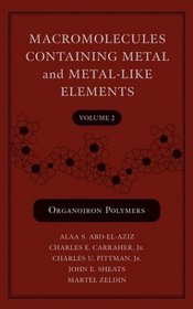 Macromolecules Containing Metal and Metal-Like Elements, Organoiron Polymers (Volume 2)