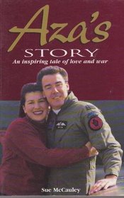 Aza's Story : An Inspiring tale of Love and War