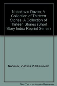 Nabokov's Dozen: Thirteen Stories