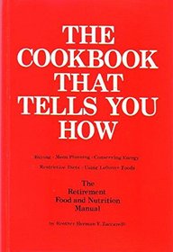 The cookbook that tells you how: The retirement food and nutrition manual