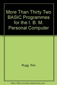 More Than 32 Basic Programs for the IBM Personal Computer