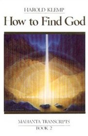 How to Find God Mahanta Transcripts Bk2 (Mahanta Transcripts, Book 2)