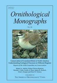 Conservation of Grassland Birds in North America: Understanding Ecological Processes in Different Regions (Ornithological Monographs)