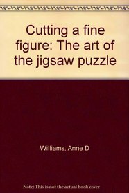 Cutting a fine figure: The art of the jigsaw puzzle