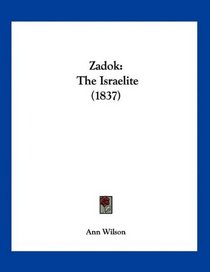 Zadok: The Israelite (1837)
