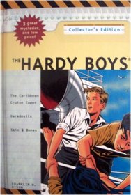 The Hardy Boys Case Files: The Caribbean Cruise  Caper, Daredevils and Skin & Bones