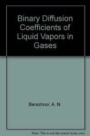 Binary Diffusion Coefficients of Liquid Vapors in Gases