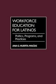 Workforce Education for Latinos (GPG) (PB)