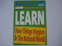 How Things Happen & The Natural World (Learn) Key Stage 1 Ideal for ages 5-6