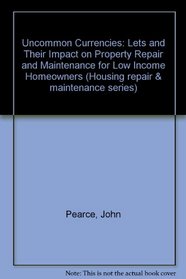 Uncommon Currencies: Lets and Their Impact on Property Repair and Maintenance for Low Income Home Owners
