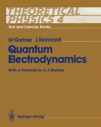 Theoretical Physics - Text and Exercise Books: Volume 4: Quantum Electrodynamics (v. 4)