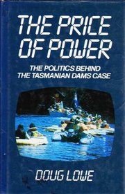 The Price of Power: The Politics behind the Tasmanian Dams Case