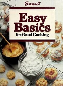Easy Basics for Good Cooking