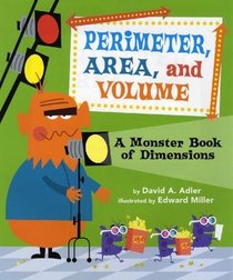 Perimeter, Area, and Volume: A Monster Book of Dimensions