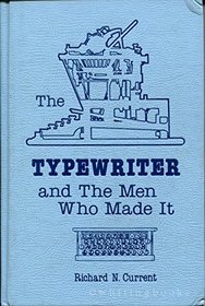 The Typewriter and the Men Who Made It