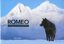 Romeo: The Story of an Alaskan Wolf